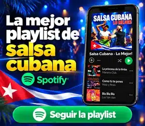 La mejor playlist de Spotify de salsa cubana: Salsa Cubana - Lo Mejor!